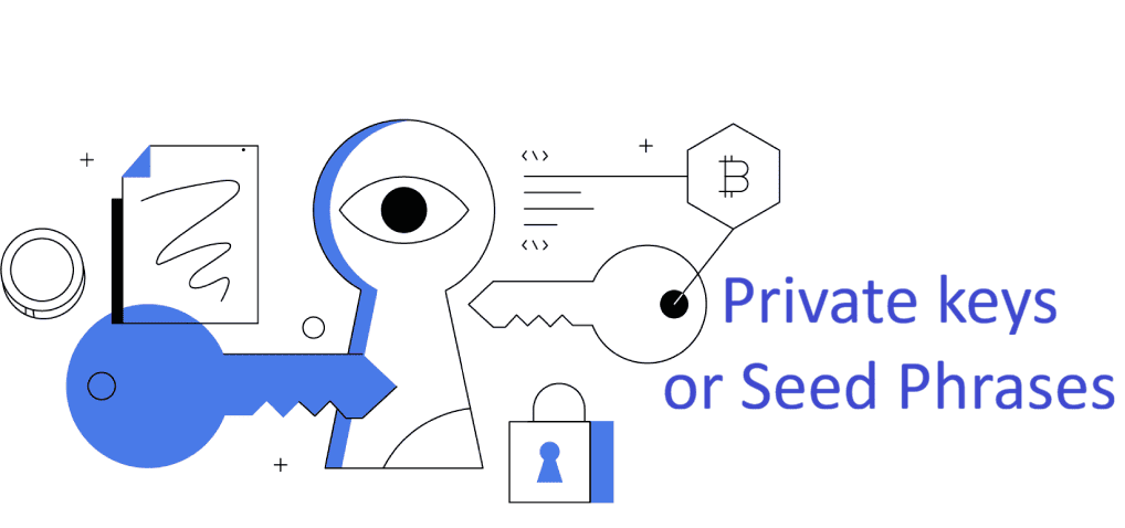 private keys or seed phrases